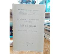 Un maître de la vie spirituelle au XIe siècle : Jean de Fécamp