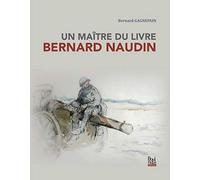 Un maître du Livre, Bernard Naudin