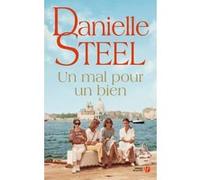 Un mal pour un bien Danielle Steel (Auteur), Nelly Ganancia (Traduction)