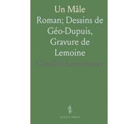Un Mâle: Roman; Dessins de Géo-Dupuis, Gravure de Lemoine