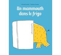 UN MAMMOUTH DANS LE FRIGO