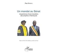 Un Mandat Au Sénat - L'expérience D'une Transition, Des Amphis À L'hémicyle