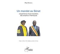 Un Mandat Au Sénat - L'expérience D'une Transition, Des Amphis À L'hémicyle