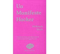 Un Manifeste Hacker - McKenzie Wark - Meteores - broché - Essai