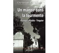 Un manoir dans la tourmente: Paimpol-Plouha-Tréguier