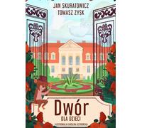 Un manoir pour les enfants. Jan Skuratowicz, Tomasz Zysk (Buch auf Polnisch)