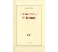 Un Manteau de fortune Guy Goffette (Auteur)