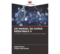 UN MANUEL DE CHIMIE MÉDICINALE II: LA CHIMIE À L'ORIGINE DE L'ACTION DES MÉDICAMENTS