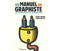 Un manuel du graphiste Michel Bouvet (Auteur), Fanny Laffitte (Auteur)