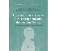 Un manuscrit inachevé - Les enseignements du Dr Vittoz