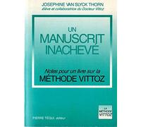 Un manuscrit inachevé: Notes pour un livre sur la Méthode Vittoz