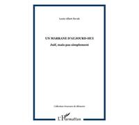 Un marrane d'aujourd-hui: Juif, mais pas simplement