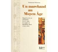 Un Marchand au Moyen Âge: Regards sur la Vie Quotidienne au Xive