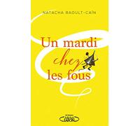 Un mardi chez les fous