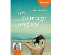 Un mariage anglais Livre audio 1 CD MP3 - Claire Fuller - Audiolib - Texte lu (CD) - Textes lus CD