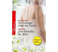 Un mariage chez les Dante ; Une étincelle de désir