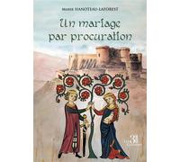 Un mariage par procuration - Marie Hanoteau-Laforest - Trois Colonnes - broché - Roman