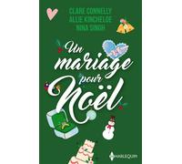 Un mariage pour Noël L'héritier d'une princesse - Les fiancés de Noël - Une alliance pour Noël - Clare Connelly - Harlequin - Poche - Roman