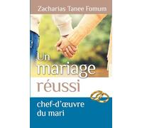 Un mariage réussi: Le chef d'oeuvre du mari