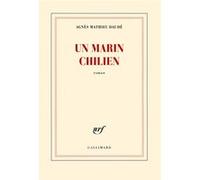 Agnès Mathieu-Daudé – Un marin chilien – Gallimard