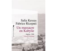 Un massacre en Kabylie - Algérie, 1956 - Safia Kessas - La découverte - broché - Essai