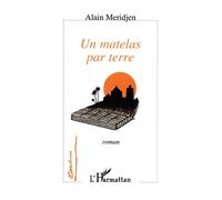 Un matelas par terre - Alain Meridjen - L'harmattan - broché - Livre