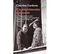 Un matrimonio epistolar: Correspondencia entre Giuseppe Tomasi di Lampedusa y Alessandra Wolff von Stomersee