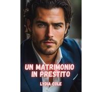 Un Matrimonio in Prestito: Una storia d’amore