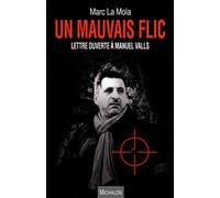 Un mauvais flic - Lettre ouverte à Manuel Valls