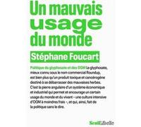 Un mauvais usage du monde Stéphane Foucart (Auteur)