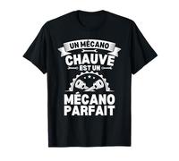 Un Mécano Chauve Est Parfait Humour Garage Mécanicien T-Shirt