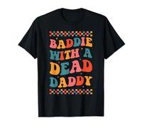 Un méchant avec un papa mort Dead Dad Club Funny Baddie T-Shirt