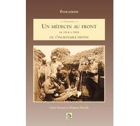 Un médecin au front : de 1914 à 1918