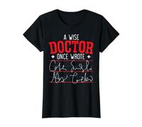 Un médecin avisé a écrit Un Jour à Un médecin T-Shirt Graphique avec Valeur