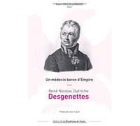 Un médecin baron d'Empire, René Nicolas Dufriche Desgenettes