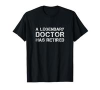Un médecin légendaire a retraité MD Citation médicale de Retraite T-Shirt