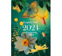 Un meilleur 2024 avec Katarzyna Miller - Katarzyna Miller (Buch auf Polnisch)