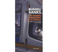 Un membre permanent de la famille Russell Banks (Auteur), Pierre Furlan (Traduction)
