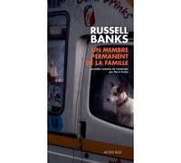 Un membre permanent de la famille Russell Banks (Auteur), Pierre Furlan (Traduction)