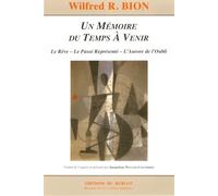 Wilfred Bion – Un mémoire du temps à venir – Broché