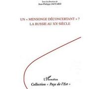 Un "mensonge déconcertant" ? La Russie au XXe siècle - J.P. Jaccard - L'harmattan - broché - Etude