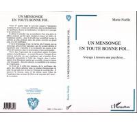 Un mensonge en toute bonne foi Voyage à travers une psychose - Marie-Noëlle Danjou - L'harmattan - broché - Livre