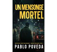 Un Mensonge Mortel: Détective privé Maldonado - Thriller, Roman policier