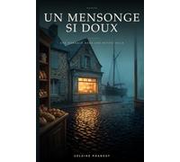 UN MENSONGE SI DOUX: Une romance dans une petite ville