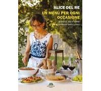 Un Menù Per Ogni Occasione. Storie Di Vita E Ricette Per Innamorarti Della Cucina