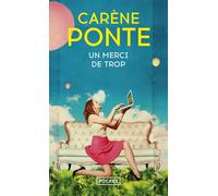 Un merci de trop - Carène Ponte - Pocket - Poche - Roman