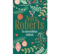 Un merveilleux cadeau Nora Roberts (Auteur)
