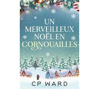 Un Merveilleux Noël en Cornouailles Noël enchanté, #2 - CPWARD - AMMFA Publishing - ebook (ePub) - Livre