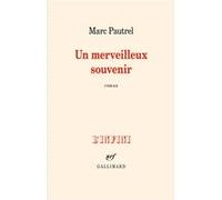 Marc Pautrel – Un merveilleux souvenir – Roman – Broché