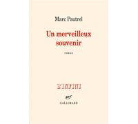 Marc Pautrel – Un merveilleux souvenir – Roman – Broché